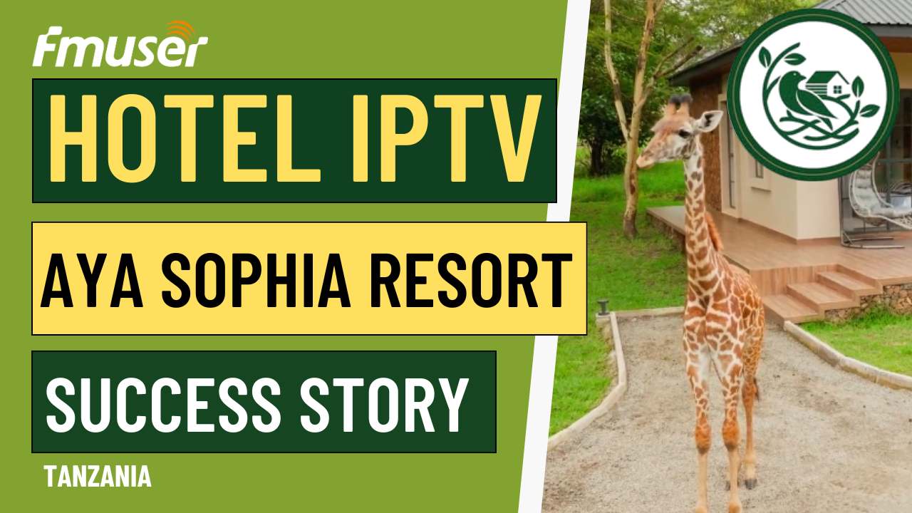 Hotel IPTV Case Study: Aya Sophia Resort Tanzania